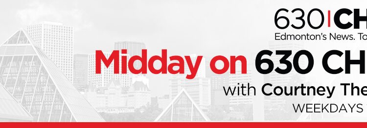 Midday on 630 CHED with Courtney Theriault